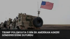 Trump Polonya'ya 5 Bin Ek Amerikan Askeri Göndereceğini Duyurdu