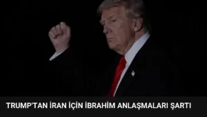 Trump’tan İran İçin İbrahim Anlaşmaları Şartı