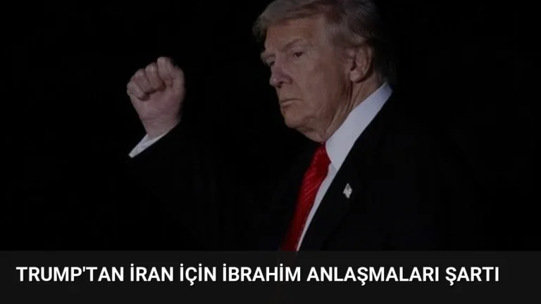 Trump’tan İran İçin İbrahim Anlaşmaları Şartı