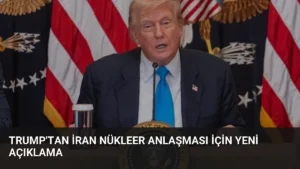 Trump’tan İran Nükleer Anlaşması İçin Yeni Açıklama