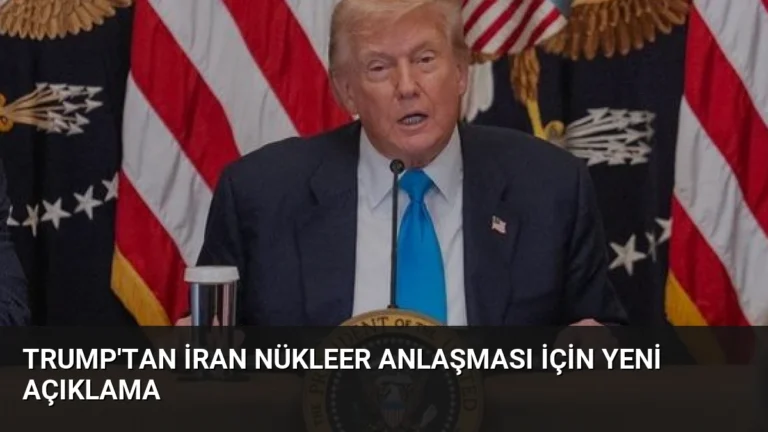 Trump’tan İran Nükleer Anlaşması İçin Yeni Açıklama