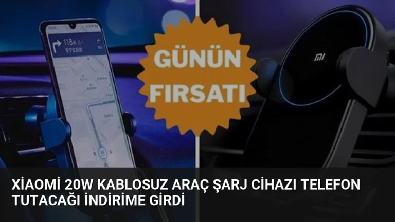 Xiaomi 20W Kablosuz Araç Şarj Cihazı Telefon Tutacağı İndirime Girdi