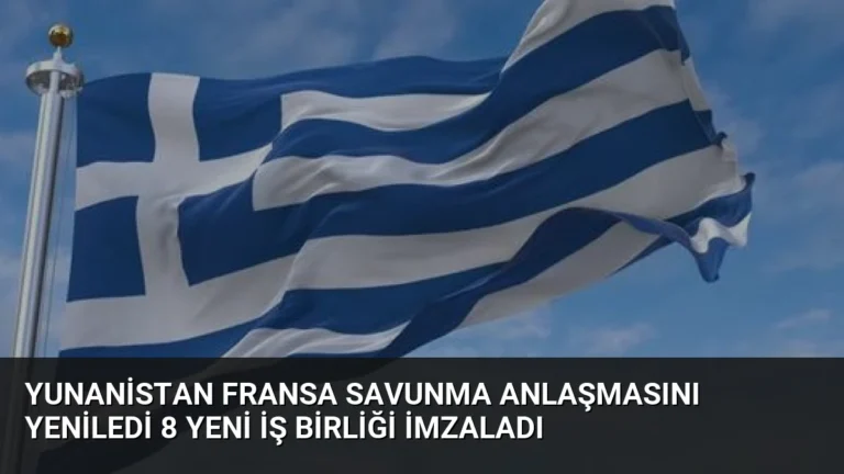 Yunanistan Fransa Savunma Anlaşmasını Yeniledi 8 Yeni İş Birliği İmzaladı