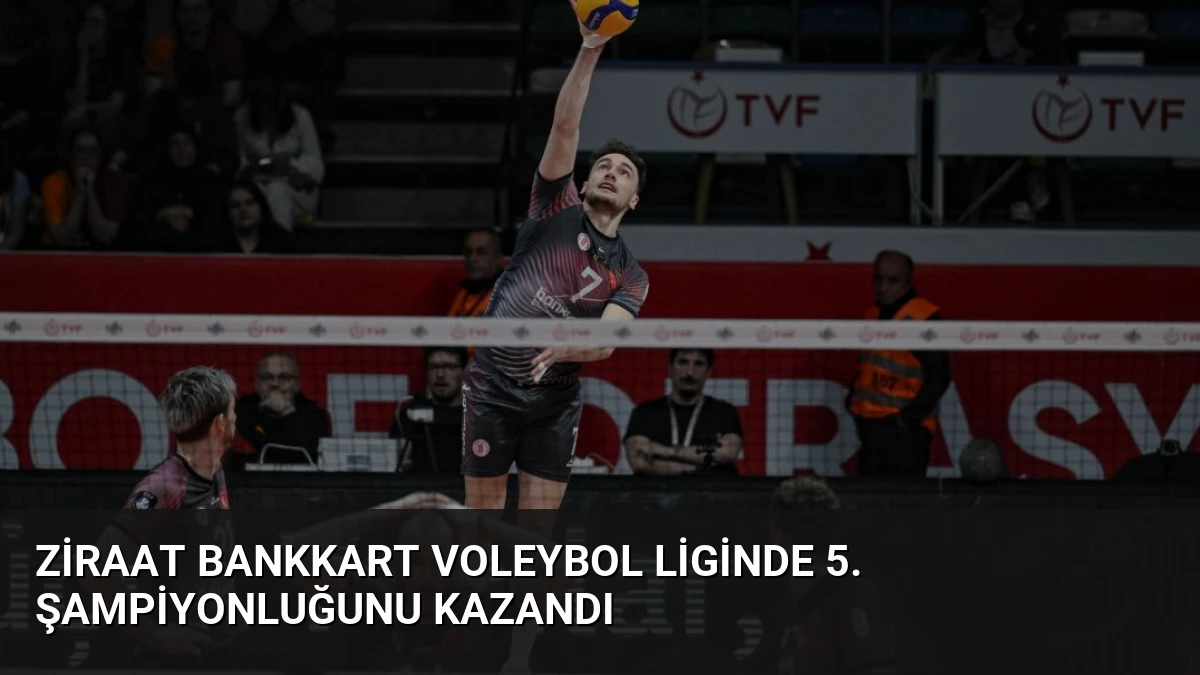 Ziraat Bankkart Voleybol Liginde 5. Şampiyonluğunu Kazandı