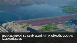 Barajlardaki Su Seviyeleri Artık Günlük Olarak İzlenebilecek