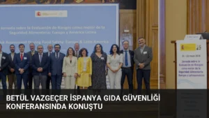 Betül Vazgeçer İspanya Gıda Güvenliği Konferansında Konuştu