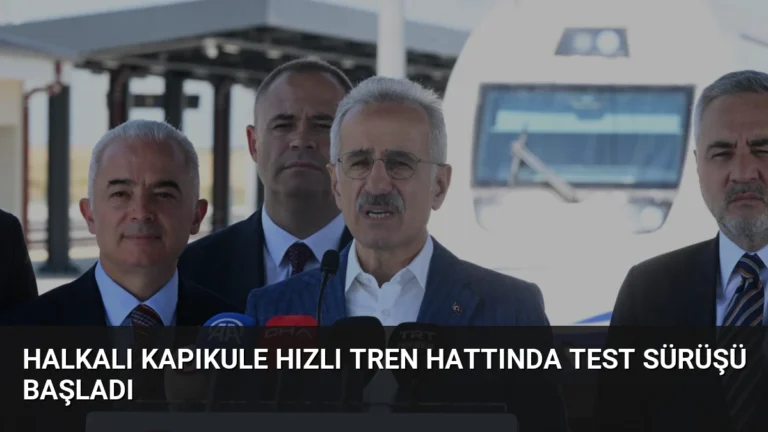 Halkalı Kapıkule Hızlı Tren Hattında Test Sürüşü Başladı