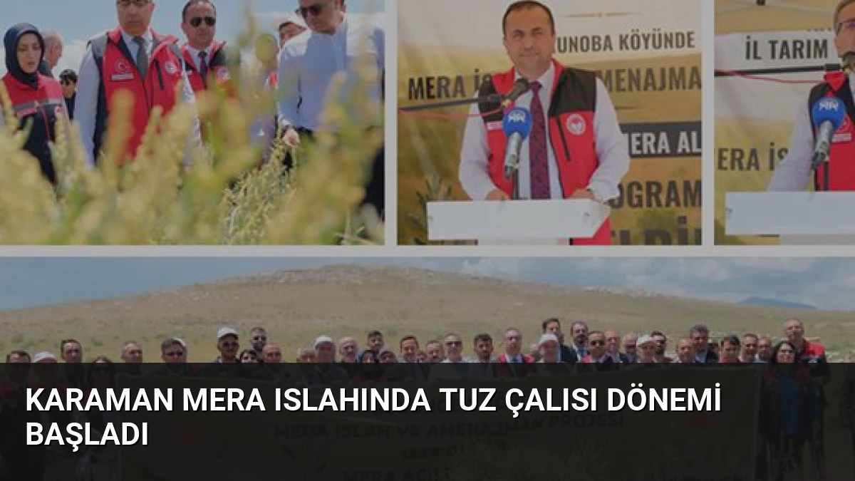 Karaman Mera Islahında Tuz Çalısı Dönemi Başladı