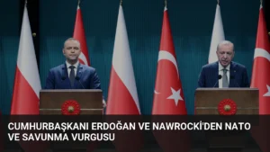 Cumhurbaşkanı Erdoğan ve Nawrocki'den NATO ve Savunma Vurgusu