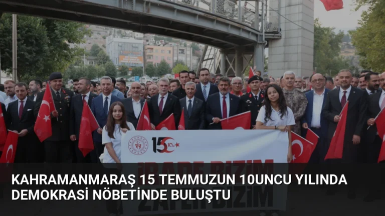 Kahramanmaraş 15 Temmuzun 10uncu Yılında Demokrasi Nöbetinde Buluştu