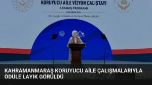 Kahramanmaraş Koruyucu Aile Çalışmalarıyla Ödüle Layık Görüldü