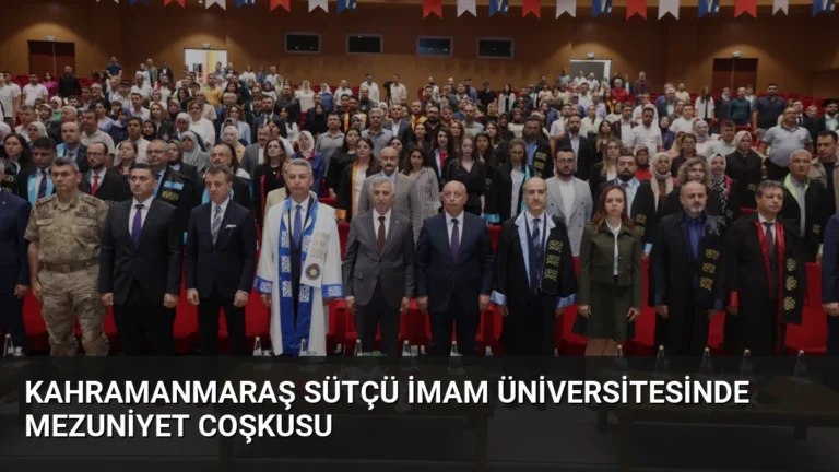 Kahramanmaraş Sütçü İmam Üniversitesinde Mezuniyet Coşkusu
