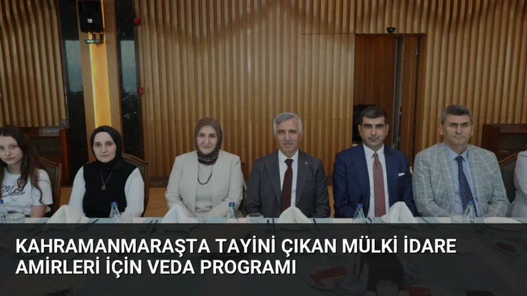 Kahramanmaraşta Tayini Çıkan Mülki İdare Amirleri İçin Veda Programı
