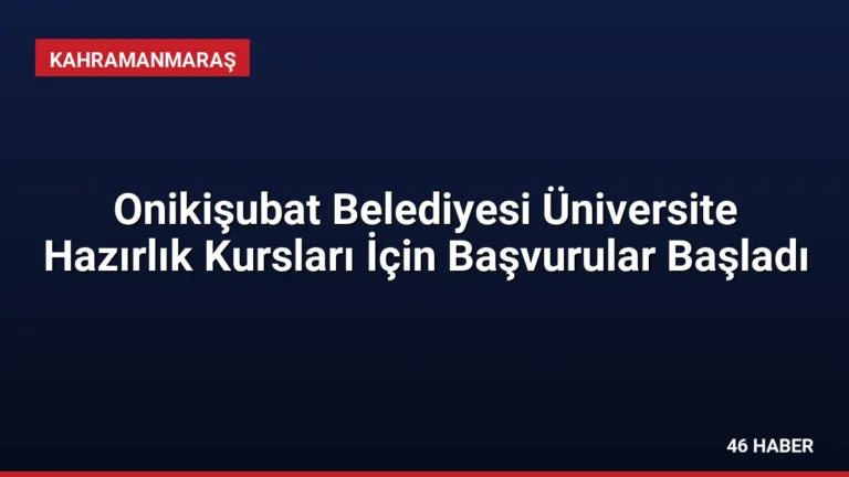 Onikişubat Belediyesi Üniversite Hazırlık Kursları İçin Başvurular Başladı