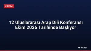 12 Uluslararası Arap Dili Konferansı Ekim 2026 Tarihinde Başlıyor