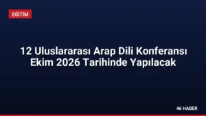 12 Uluslararası Arap Dili Konferansı Ekim 2026 Tarihinde Yapılacak