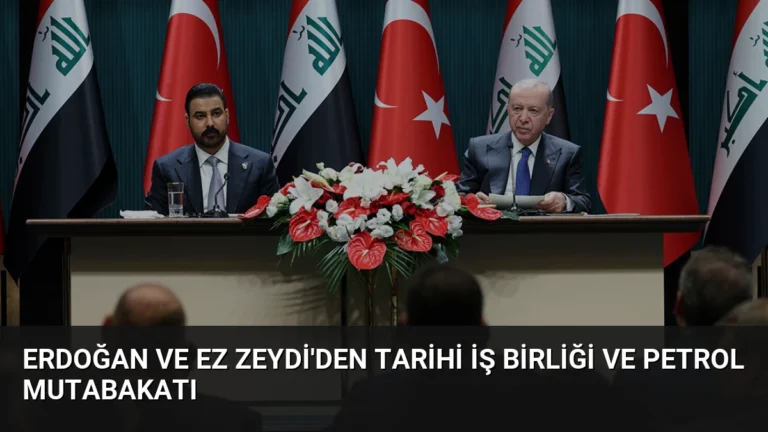 Erdoğan ve Ez Zeydi’den Tarihi İş Birliği ve Petrol Mutabakatı