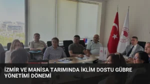 İzmir ve Manisa Tarımında İklim Dostu Gübre Yönetimi Dönemi