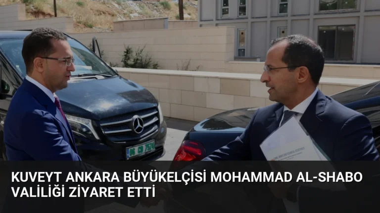 Kuveyt Ankara Büyükelçisi Mohammad Al-Shabo Valiliği Ziyaret Etti