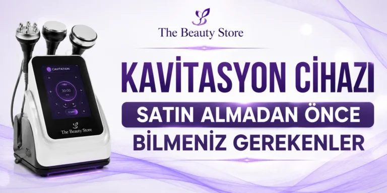 Kavitasyon Cihazı Satın Almadan Önce Bilmeniz Gerekenler