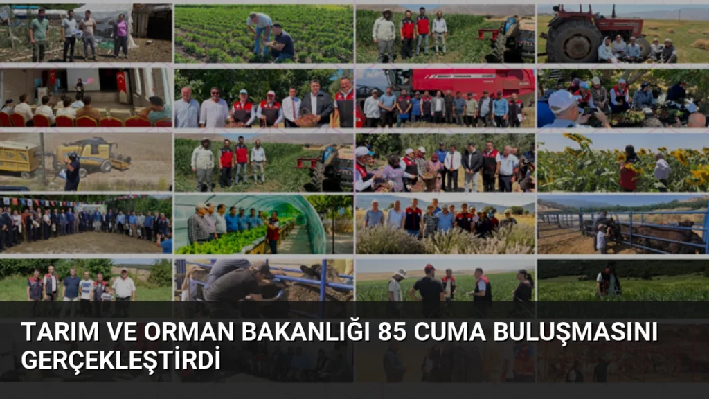 Tarım ve Orman Bakanlığı 85 Cuma Buluşmasını Gerçekleştirdi