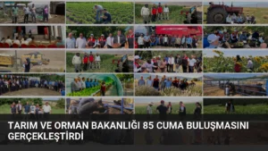 Tarım ve Orman Bakanlığı 85 Cuma Buluşmasını Gerçekleştirdi