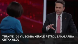 Türkiye 100 Yıl Sonra Kerkük Petrol Sahalarına Ortak Oldu