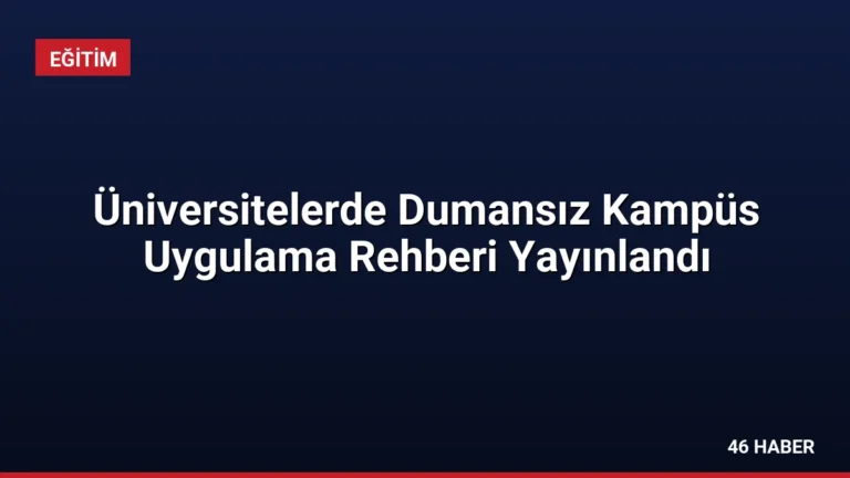 Üniversitelerde Dumansız Kampüs Uygulama Rehberi Yayınlandı