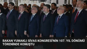 Bakan Yumaklı Sivas Kongresi'nin 107. Yıl Dönümü Töreninde Konuştu