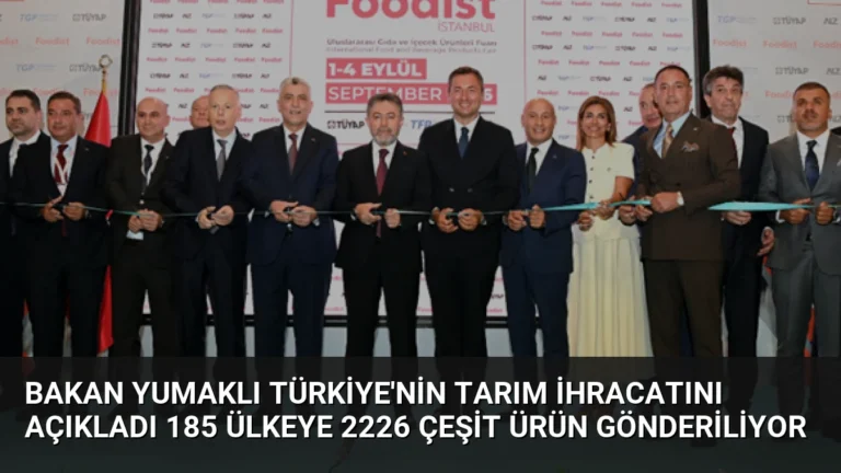Bakan Yumaklı Türkiye’nin Tarım İhracatını Açıkladı 185 Ülkeye 2226 Çeşit Ürün Gönderiliyor