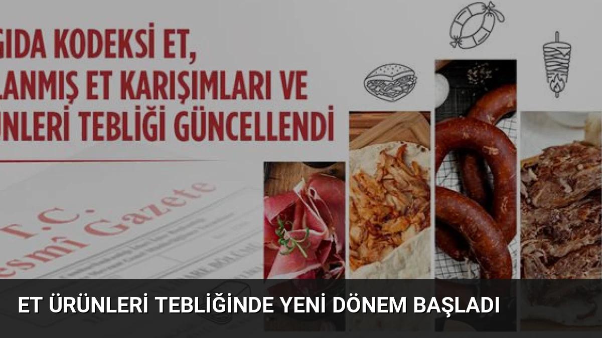 Et Ürünleri Tebliğinde Yeni Dönem Başladı