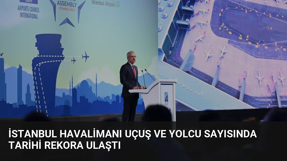 İstanbul Havalimanı uçuş ve yolcu sayısında tarihi rekora ulaştı