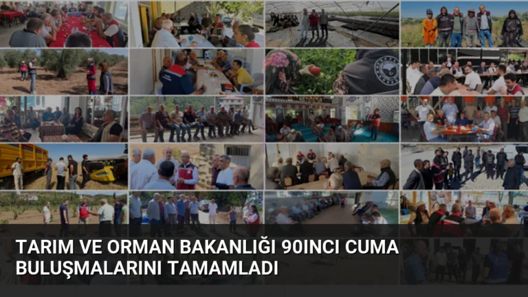 Tarım ve Orman Bakanlığı 90ıncı Cuma Buluşmalarını Tamamladı