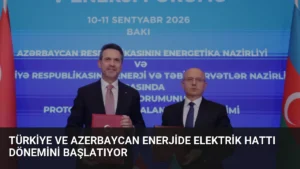 Türkiye ve Azerbaycan Enerjide Elektrik Hattı Dönemini Başlatıyor