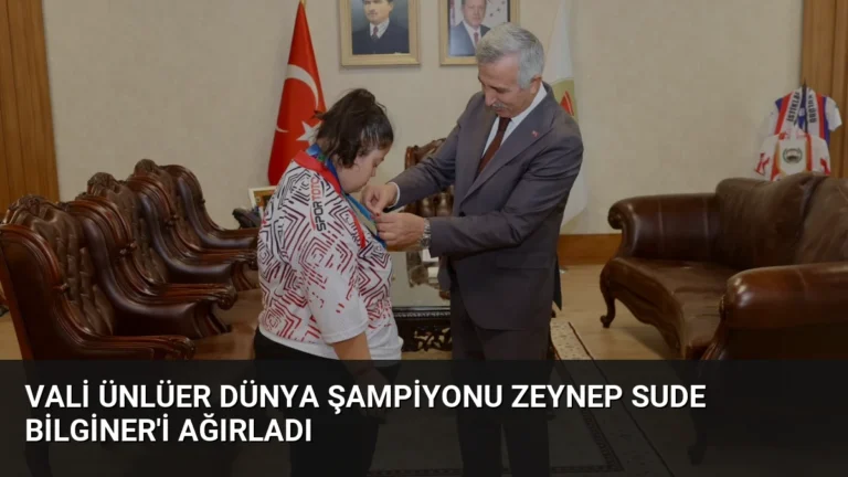 Vali Ünlüer Dünya Şampiyonu Zeynep Sude Bilginer’i Ağırladı