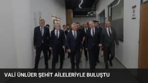 Vali Ünlüer Şehit Aileleriyle Buluştu