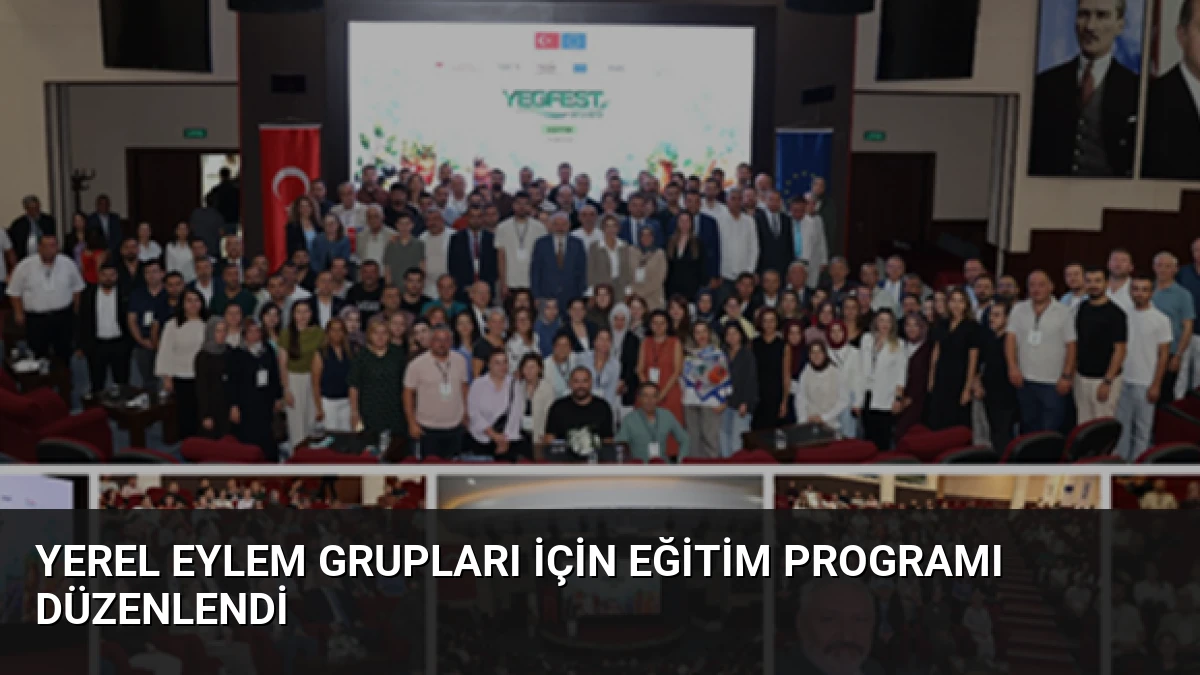 Yerel Eylem Grupları İçin Eğitim Programı Düzenlendi