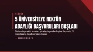 5 Üniversiteye Rektör Adaylığı Başvuruları Başladı