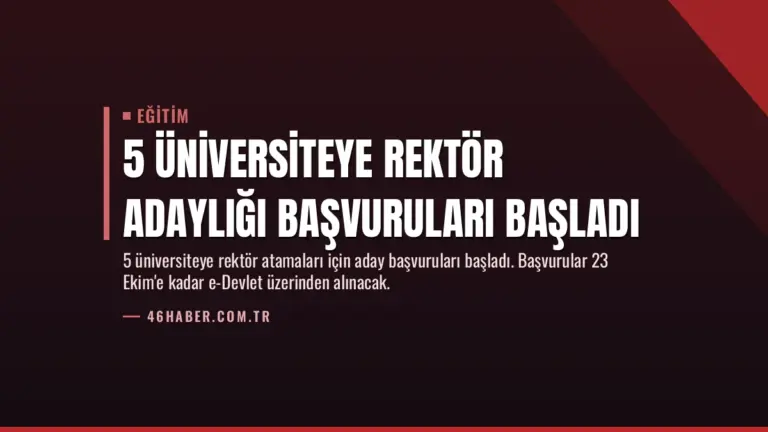 5 Üniversiteye Rektör Adaylığı Başvuruları Başladı