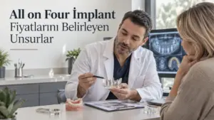 All on Four İmplant Fiyatlarını Belirleyen Unsurlar