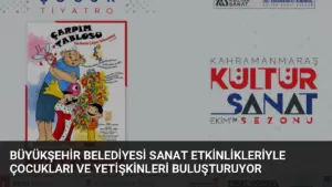 Büyükşehir Belediyesi Sanat Etkinlikleriyle Çocukları ve Yetişkinleri Buluşturuyor