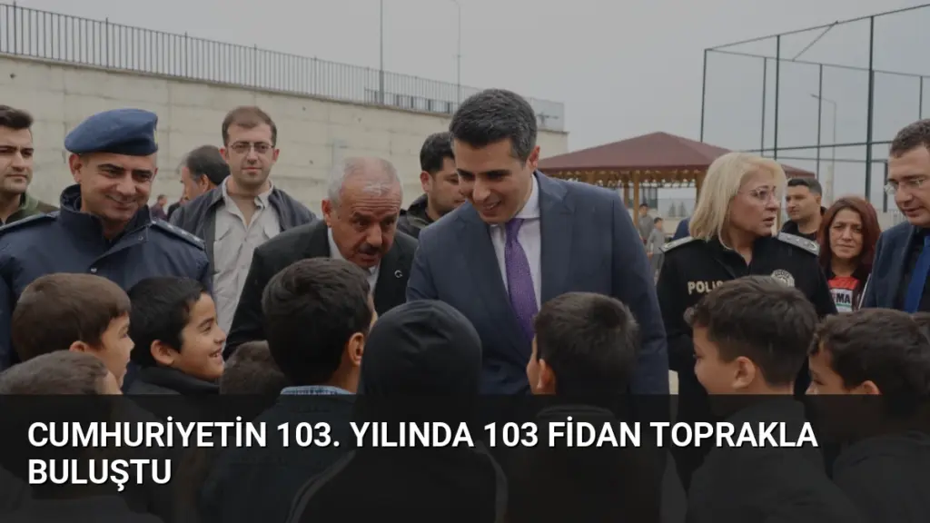 Cumhuriyetin 103. Yılında 103 Fidan Toprakla Buluştu