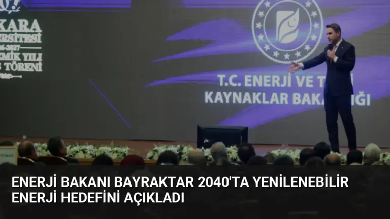 Enerji Bakanı Bayraktar 2040’ta Yenilenebilir Enerji Hedefini Açıkladı