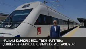 Halkalı-Kapıkule Hızlı Tren Hattı'nda Çerkezköy-Kapıkule Kesimi 9 Ekim'de Açılıyor