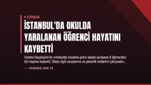 İstanbul'da Okulda Yaralanan Öğrenci Hayatını Kaybetti