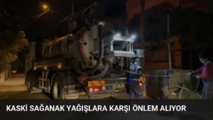 KASKİ Sağanak Yağışlara Karşı Önlem Alıyor