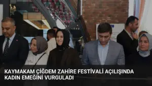 Kaymakam Çiğdem Zahire Festivali Açılışında Kadın Emeğini Vurguladı