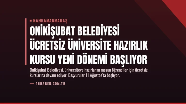 Onikişubat Belediyesi Ücretsiz Üniversite Hazırlık Kursu Yeni Dönemi Başlıyor