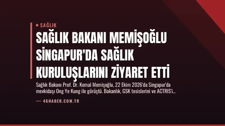 Sağlık Bakanı Memişoğlu Singapur’da Sağlık Kuruluşlarını Ziyaret Etti