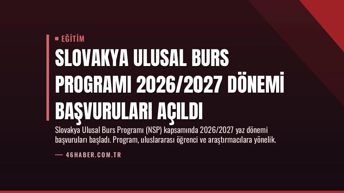 Slovakya Ulusal Burs Programı 2026/2027 Dönemi Başvuruları Açıldı